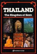 Thailand The Kingdom Of Siam A Complete