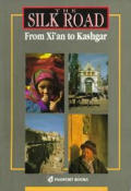 Silk Road From Xian To Kashgar