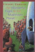 Wonderful Flight To The Mushroom Planet