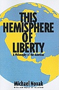 This Hemisphere of Liberty: A Philosophy of the Americas