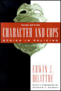 Character & Cops Ethics In Policing 3rd Edition