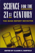 Science For The 21st Century The Bush Re