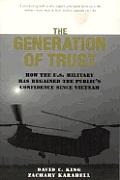 Generation of Trust Public Confidence in the U S military Since Vietnam