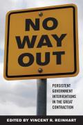 No Way Out?: Government Intervention and the Financial Crisis