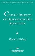 Costs and Benefits of Greenhouse Gas Reduction (AEI Studies on Global Environmental Policy)