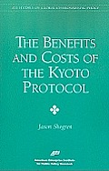 The Benefits and Costs of the Kyoto Protocol