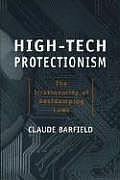 High-Tech Protectionism: The Irrationality of Anti-Dumping Laws
