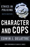 Character & Cops Ethics in Policing