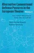 Alternative Conventional Defense Postures In The European Theater: Military Alternatives for Europe after the Cold War