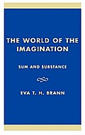 The World of the Imagination: Sum and Substance