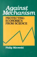 Against Mechanism Protecting Economics from Science