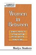 Women in Between: Female Roles in a Male World: Mount Hagen, New Guinea