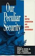 Our Peculiar Security: The Written Constitution and Limited Government
