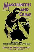 Masculinities & Crime Critique & Reconceptualization of Theory