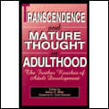 Transcendence and Mature Thought in Adulthood