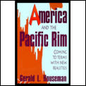 America and the Pacific Rim: Coming to Terms with New Realities