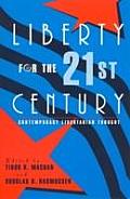 Liberty for the 21st Century: Contemporary Libertarian Thought
