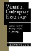 Warrant in Contemporary Epistemology: Essays in Honor of Plantinga's Theory of Knowledge