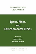 Philosophy and Geography I: Space, Place, and Environmental Ethics