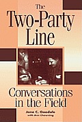 The Two-Party Line: Conversations in the Field