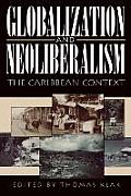 Globalization and Neoliberalism: The Caribbean Context