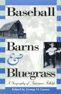 Baseball Barns & Bluegrass A Geography