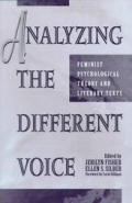 Analyzing the Different Voice: Feminist Psychological Theory and Literary Texts