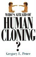 Whos Afraid Of Human Cloning