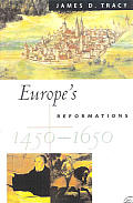 Europes Reformations 1450 1650