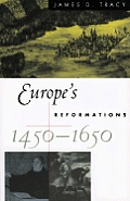 Europes Reformations 1450 1650