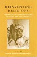 Reinventing Religions: Syncretism and Transformation in Africa and the Americas