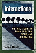 Interactions: Critical Studies in Communication, Media, and Journalism