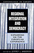 Regional Integration and Democracy: Expanding on the European Experience