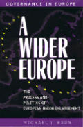 Wider Europe The Process & Politics Of