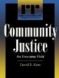 Community Justice: An Emerging Field