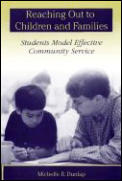 Reaching Out to Children and Families: Students Model Effective Community Service