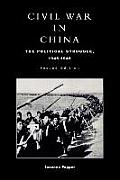 Civil War in China The Political Struggle 1945 1949 The Political Struggle 1945 1949