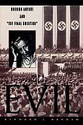 Banality of Evil Hannah Arendt & the Final Solution