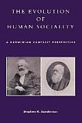 The Evolution of Human Sociality: A Darwinian Conflict Perspective
