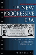 New Progressive Era Toward a Fair & Deliberative Democracy