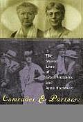 Comrades & Partners The Shared Lives of Grace Hutchins & Anna Rochester
