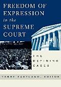 Freedom of Expression in the Supreme Court: The Defining Cases
