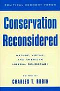 Conservation Reconsidered: Nature, Virtue, and American Liberal Democracy