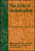 The Ends of Globalization: Bringing Society Back in