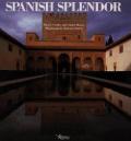 Spanish Splendor Palaces Castles & Country Homes