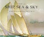 Ship Sea & Sky The Marine Art of James Edward Buttersworth