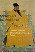 Splendors Of Imperial China