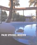 Palm Springs Modern Houses in the California Desert