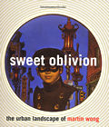 Sweet Oblivion the Urban Landscape of Martin Wond