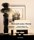 Monochrome Home Harmony Balance & the Elements of Modern Style